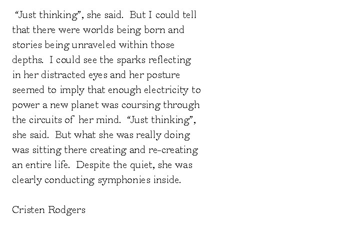 just thinking she said