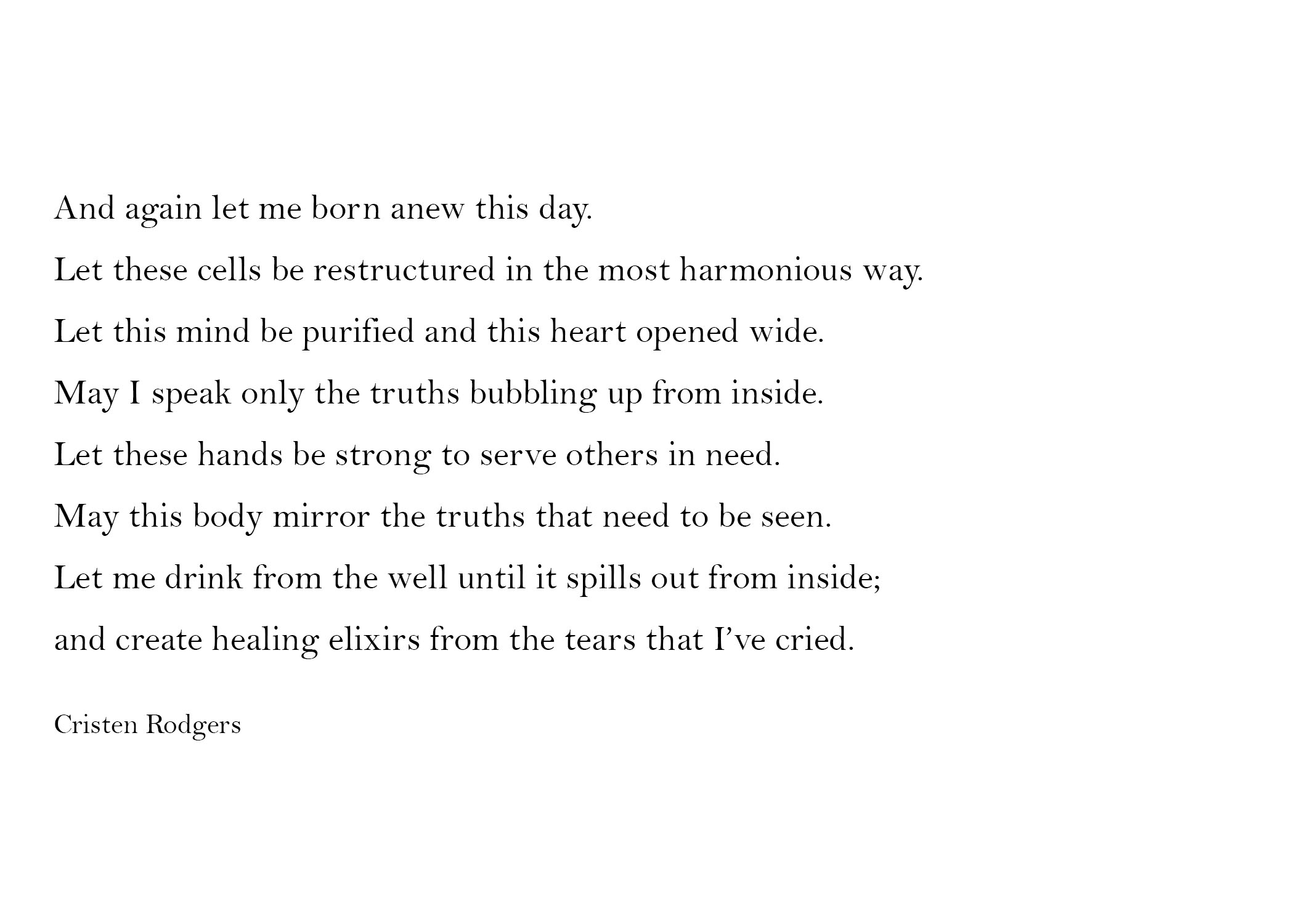 let me be born anew this day